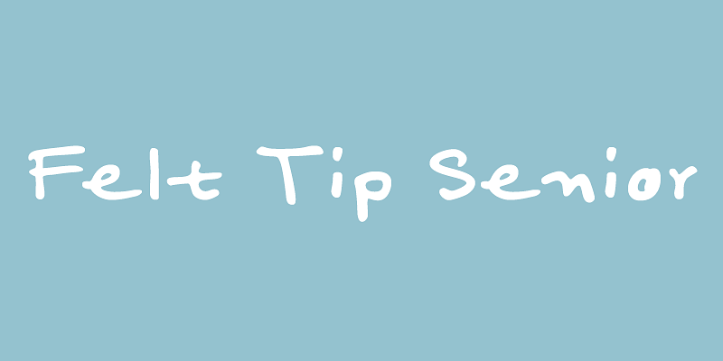 Felt Tip Senior Font Free Download Free Download Felt Tip Senior Font Free Download Free Download