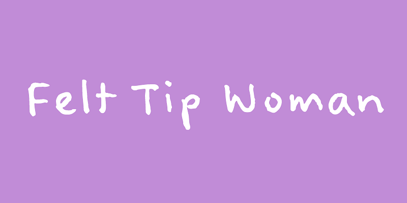 Felt Tip Woman Font Free Download Felt Tip Woman Font Free Download