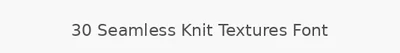 30 Seamless Knit Textures Font