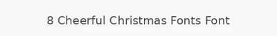 8 Cheerful Christmas Fonts Font