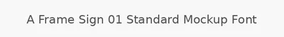 A Frame Sign 01 Standard Mockup Font