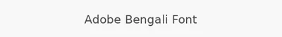 Adobe Bengali Font