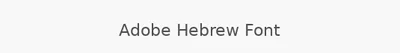 Adobe Hebrew Font
