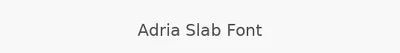 Adria Slab Font