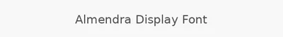 Almendra Display Font