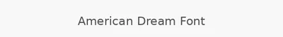 American Dream Font