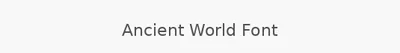 Ancient World Font