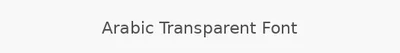 Arabic Transparent Font