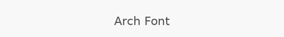 Arch Font
