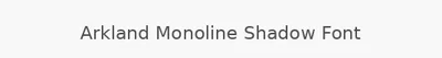 Arkland Monoline Shadow Font