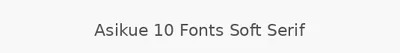 Asikue 10 Fonts Soft Serif