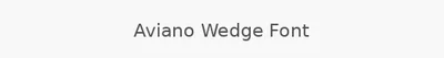Aviano Wedge Font