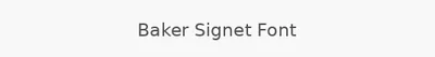 Baker Signet Font