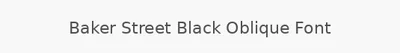 Baker Street Black Oblique Font