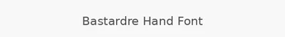 Bastardre Hand Font