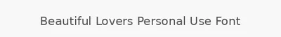 Beautiful Lovers Personal Use Font