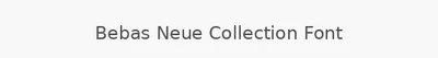 Bebas Neue Collection Font