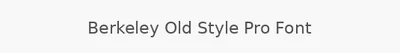 Berkeley Old Style Pro Font