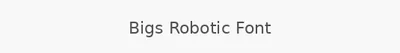 Bigs Robotic Font