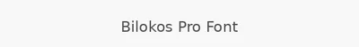 Bilokos Pro Font