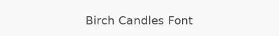 Birch Candles Font