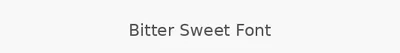 Bitter Sweet Font
