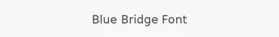 Blue Bridge Font