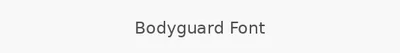 Bodyguard Font