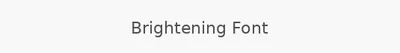 Brightening Font
