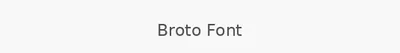 Broto Font