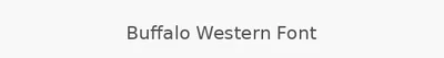 Buffalo Western Font