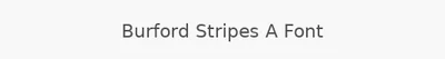 Burford Stripes A Font