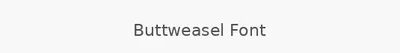 Buttweasel Font
