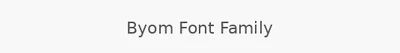 Byom Font Family