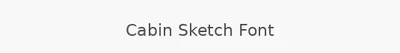Cabin Sketch Font
