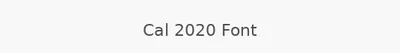 Cal 2020 Font