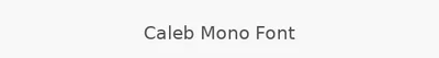 Caleb Mono Font