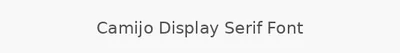 Camijo Display Serif Font