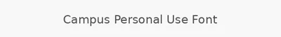 Campus Personal Use Font