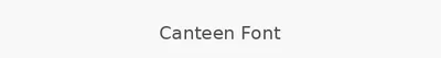 Canteen Font
