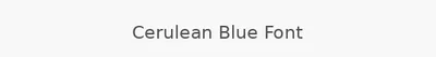 Cerulean Blue Font