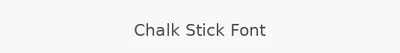 Chalk Stick Font