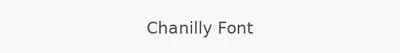 Chanilly Font