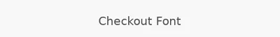 Checkout Font