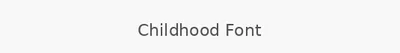 Childhood Font