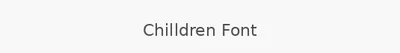 Chilldren Font