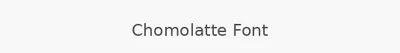 Chomolatte Font