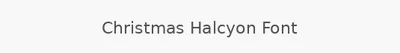 Christmas Halcyon Font