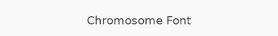 Chromosome Font