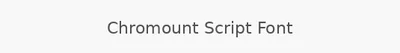 Chromount Script Font